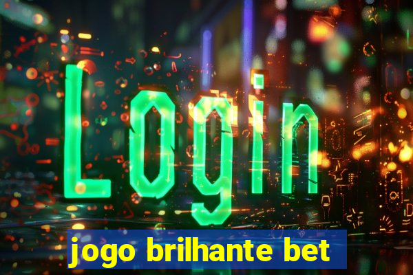 jogo brilhante bet